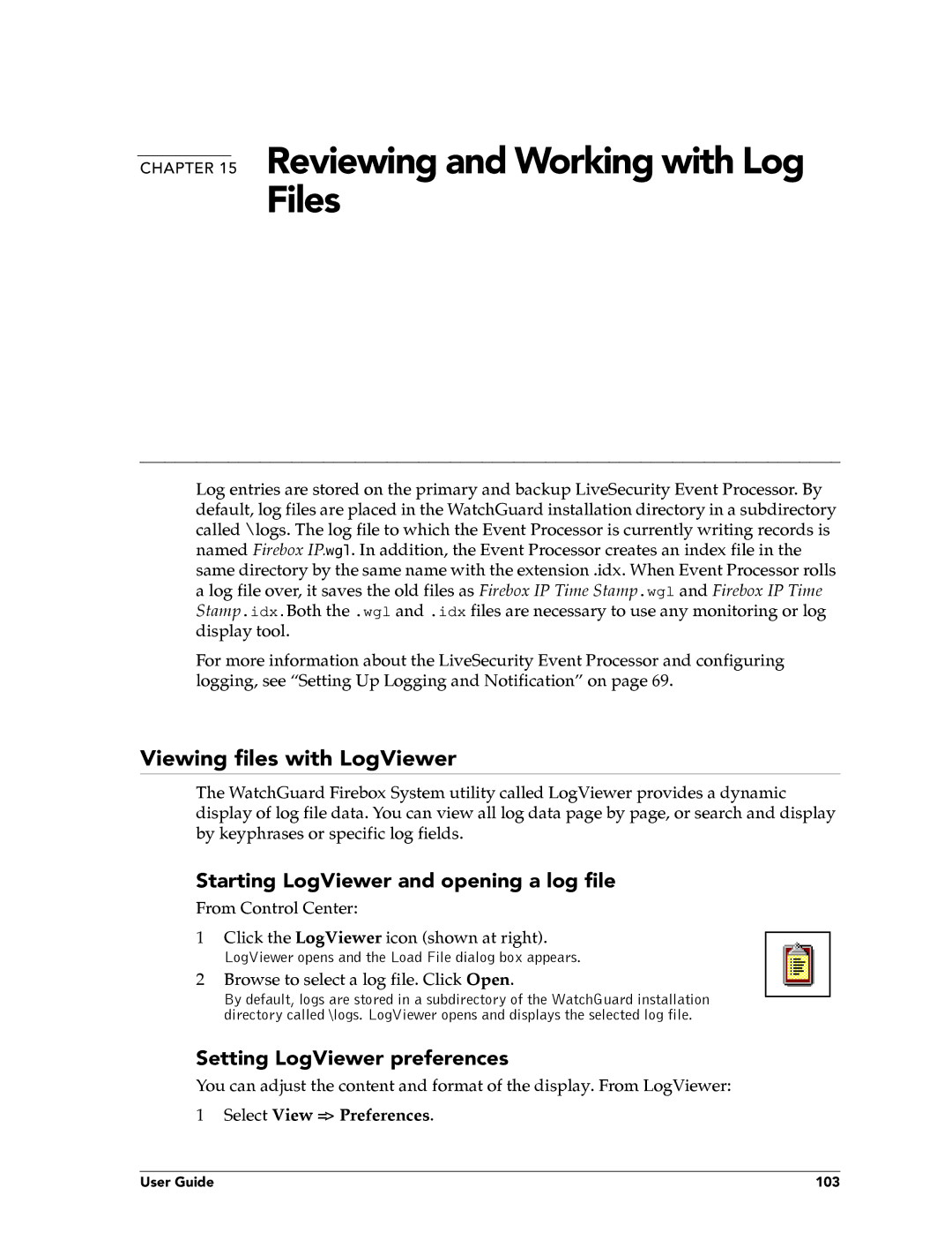 WatchGuard Technologies FireboxTM System 4.6 manual Reviewing and Working with Log Files, Viewing files with LogViewer 