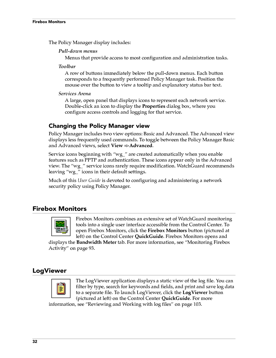 WatchGuard Technologies FireboxTM System 4.6 manual Firebox Monitors, LogViewer, Changing the Policy Manager view 