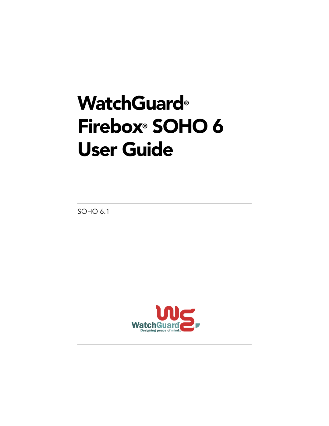 WatchGuard Technologies SOHO 6.1 manual WatchGuard Firebox Soho User Guide 