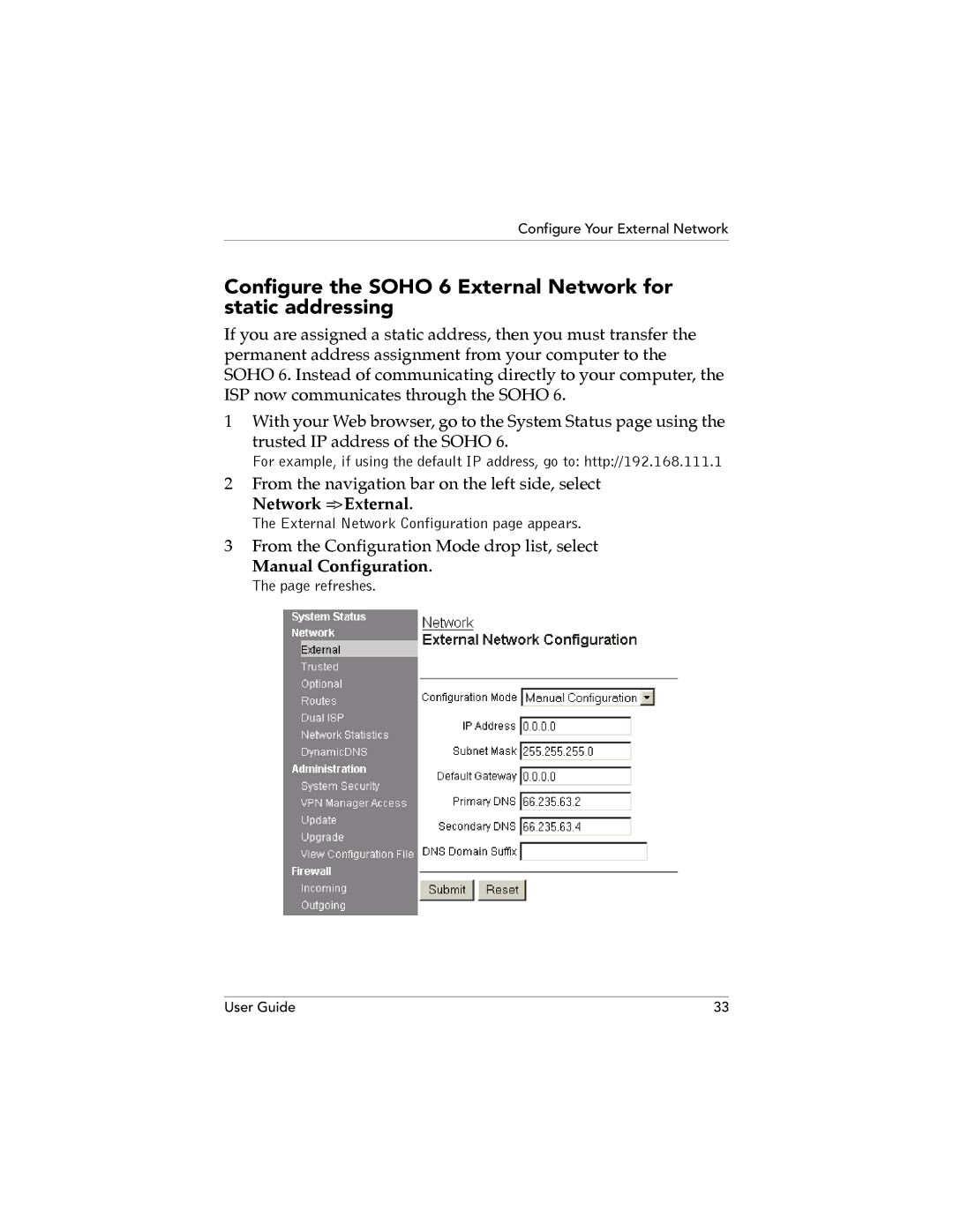 WatchGuard Technologies SOHO 6.1 manual Configure the Soho 6 External Network for static addressing, Network = External 