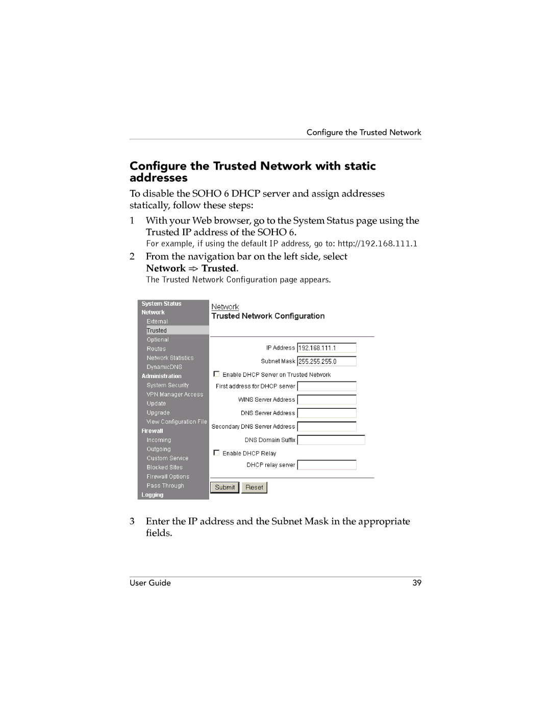 WatchGuard Technologies SOHO 6.1 manual Configure the Trusted Network with static addresses, Network = Trusted 