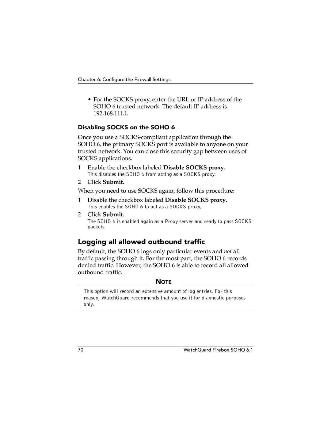 WatchGuard Technologies SOHO 6.1 manual Logging all allowed outbound traffic, Disabling Socks on the Soho 