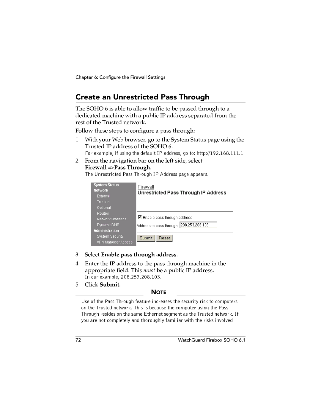 WatchGuard Technologies SOHO 6.1 manual Create an Unrestricted Pass Through, Firewall = Pass Through 