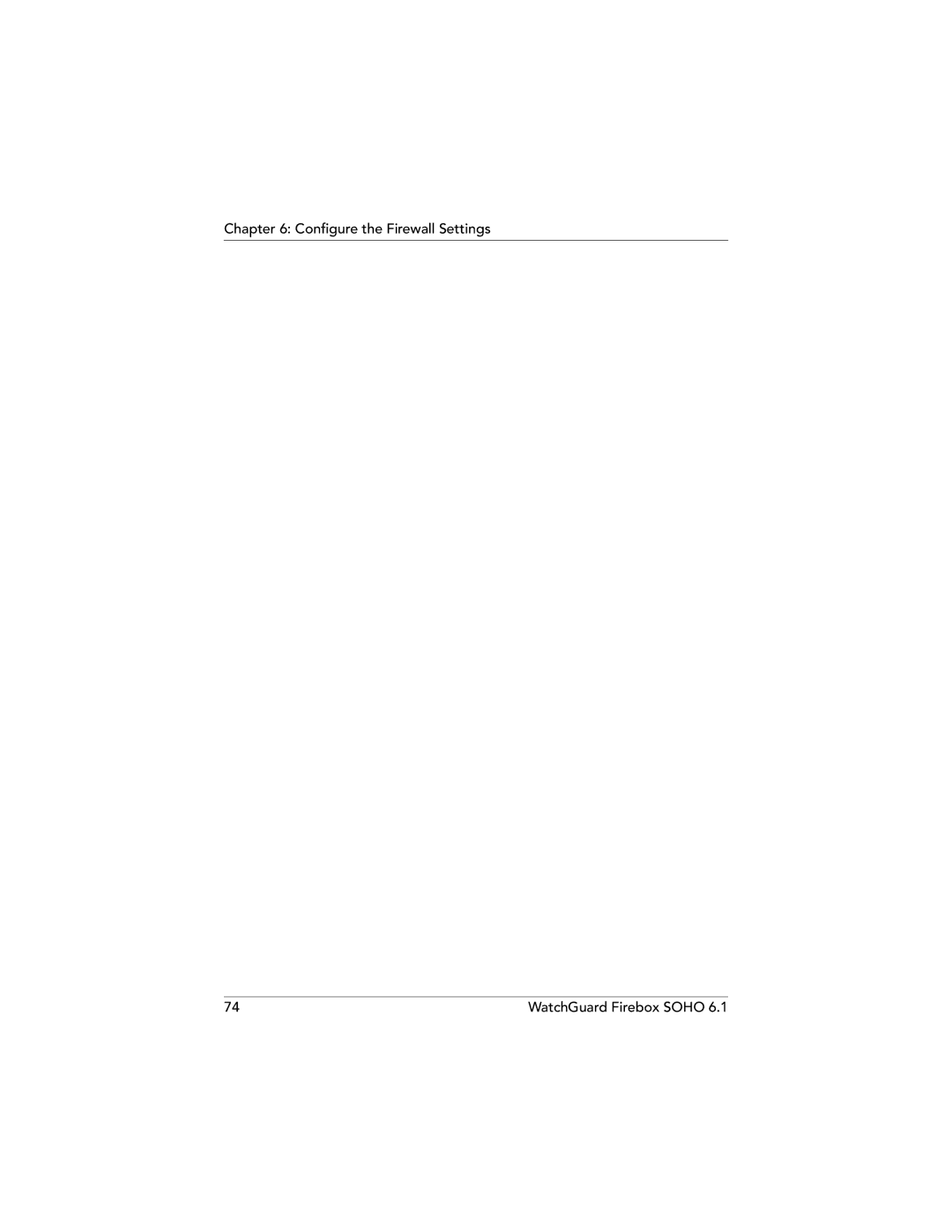 WatchGuard Technologies SOHO 6.1 manual Configure the Firewall Settings WatchGuard Firebox Soho 