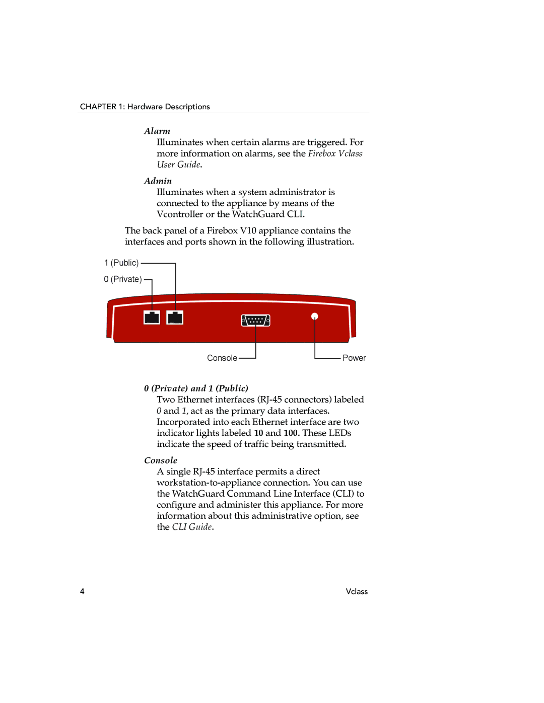 WatchGuard Technologies V80, V60L, V100 manual Alarm, Admin, Private and 1 Public, Console 