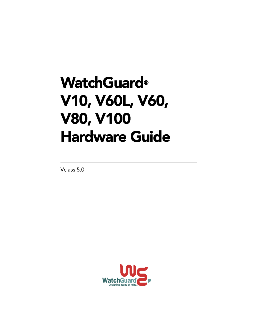 WatchGuard Technologies V100 manual WatchGuard V10, V60L V80 Hardware Guide, Vclass 