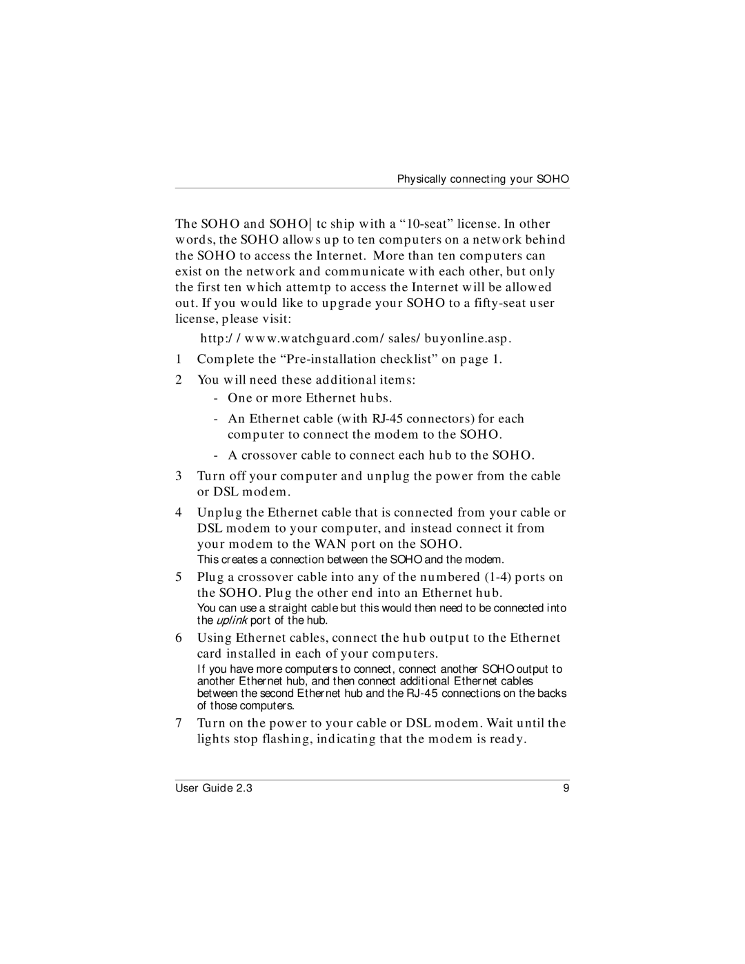 WatchGuard Technologies WatchGuard SOHO and SOHO | tc manual This creates a connection between the Soho and the modem 