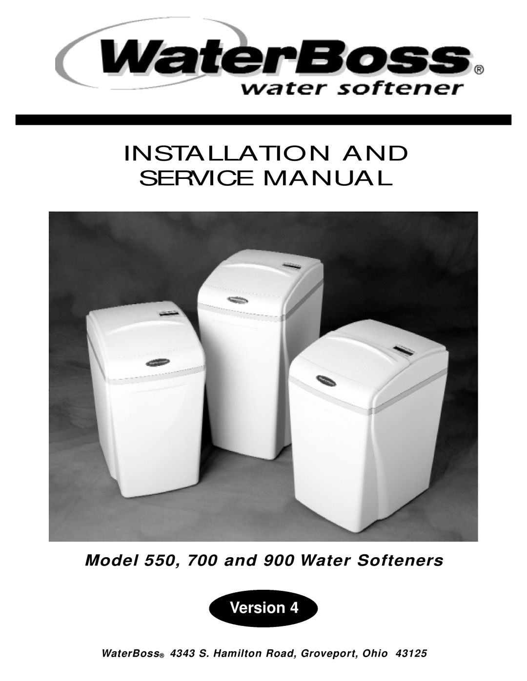 Water Boss service manual WaterBoss 4343 S. Hamilton Road, Groveport, Ohio, Model 550, 700 and 900 Water Softeners 