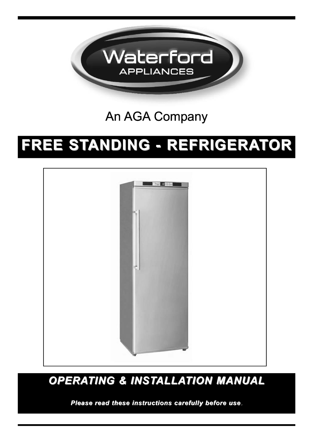 Waterford Appliances Free Standing Refrigerator manual Free Standing - Refrigerator, An AGA Company 