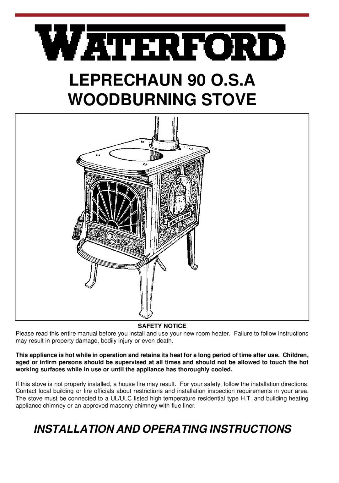 Waterford Appliances LEPRECHAUN 90 O.S.A operating instructions Leprechaun 90 O.S.A Woodburning Stove, Safety Notice 