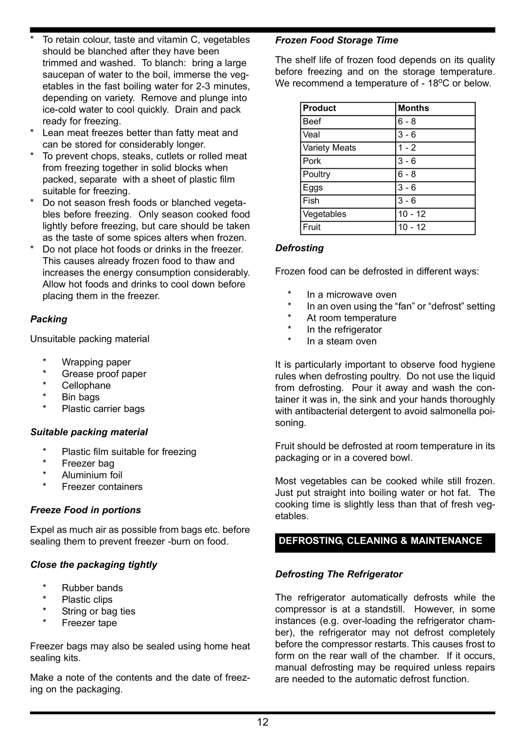 Waterford Precision Cycles Built-in 70 manual Packing, Suitable packing material, Freeze Food in portions, Defrosting 