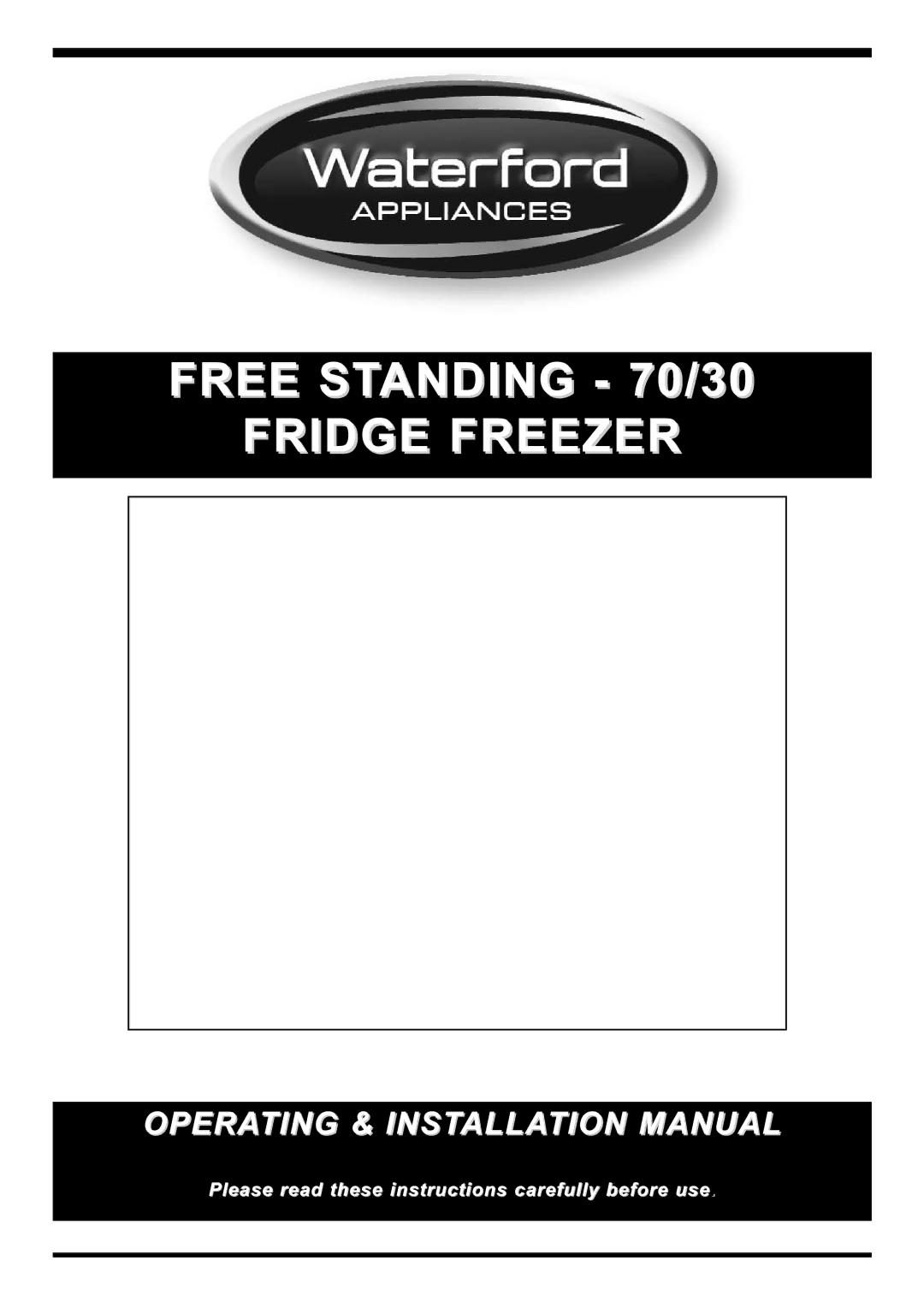 Waterford Precision Cycles Freestanding 30, Freestanding 70 manual Free Standing 70/30 Fridge Freezer 