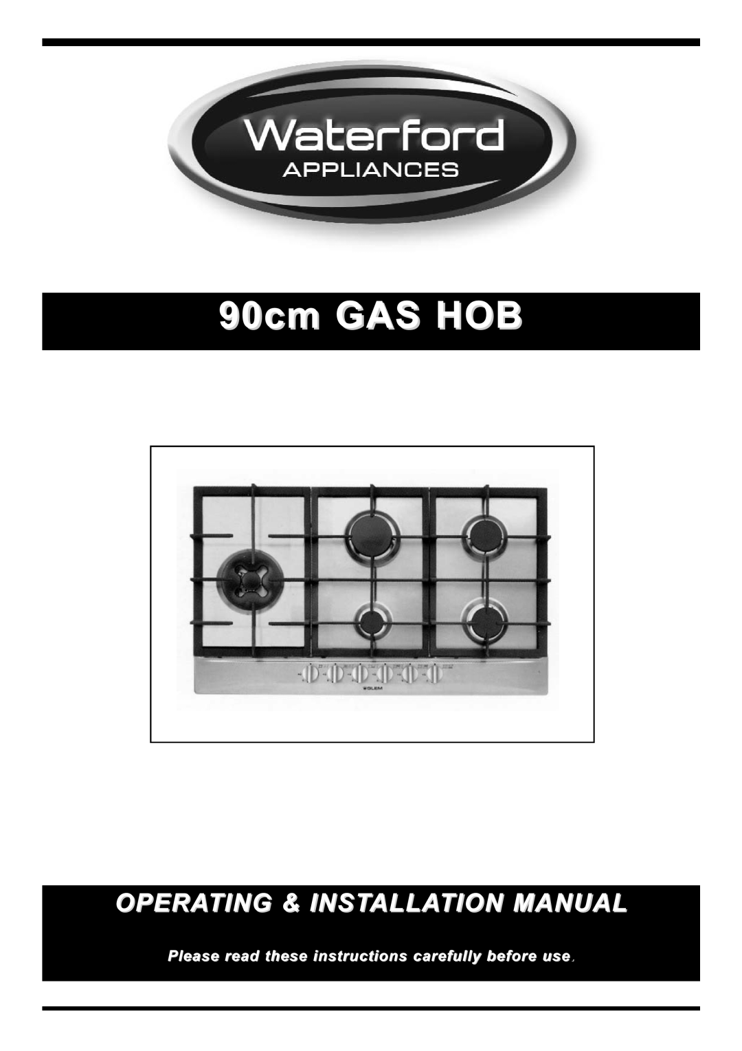 Waterford Precision Cycles Gas Hob manual 90cm GAS HOB, Operating & Installation Manual 