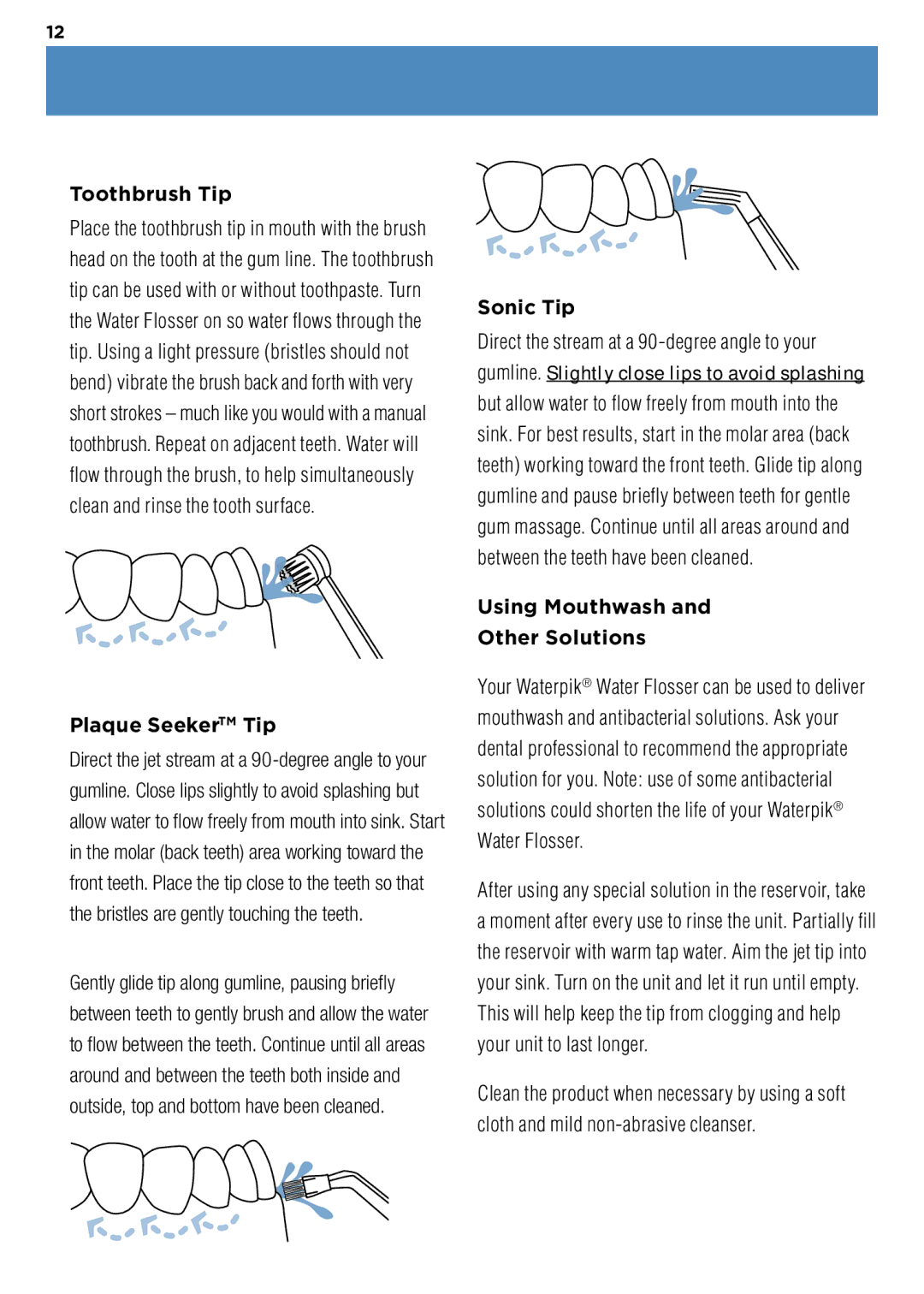 Waterpik Technologies WP-100 manual Toothbrush Tip, Plaque SeekerTM Tip, Sonic Tip, Using Mouthwash Other Solutions 