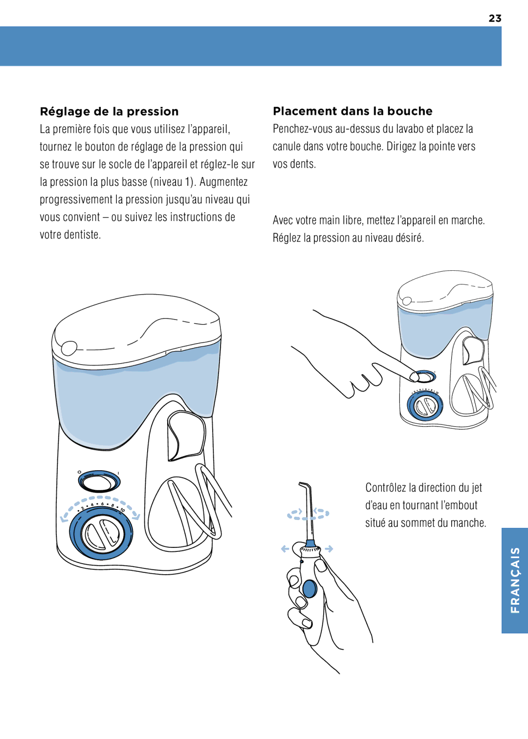 Waterpik Technologies WP-100 manual Réglage de la pression, Placement dans la bouche 