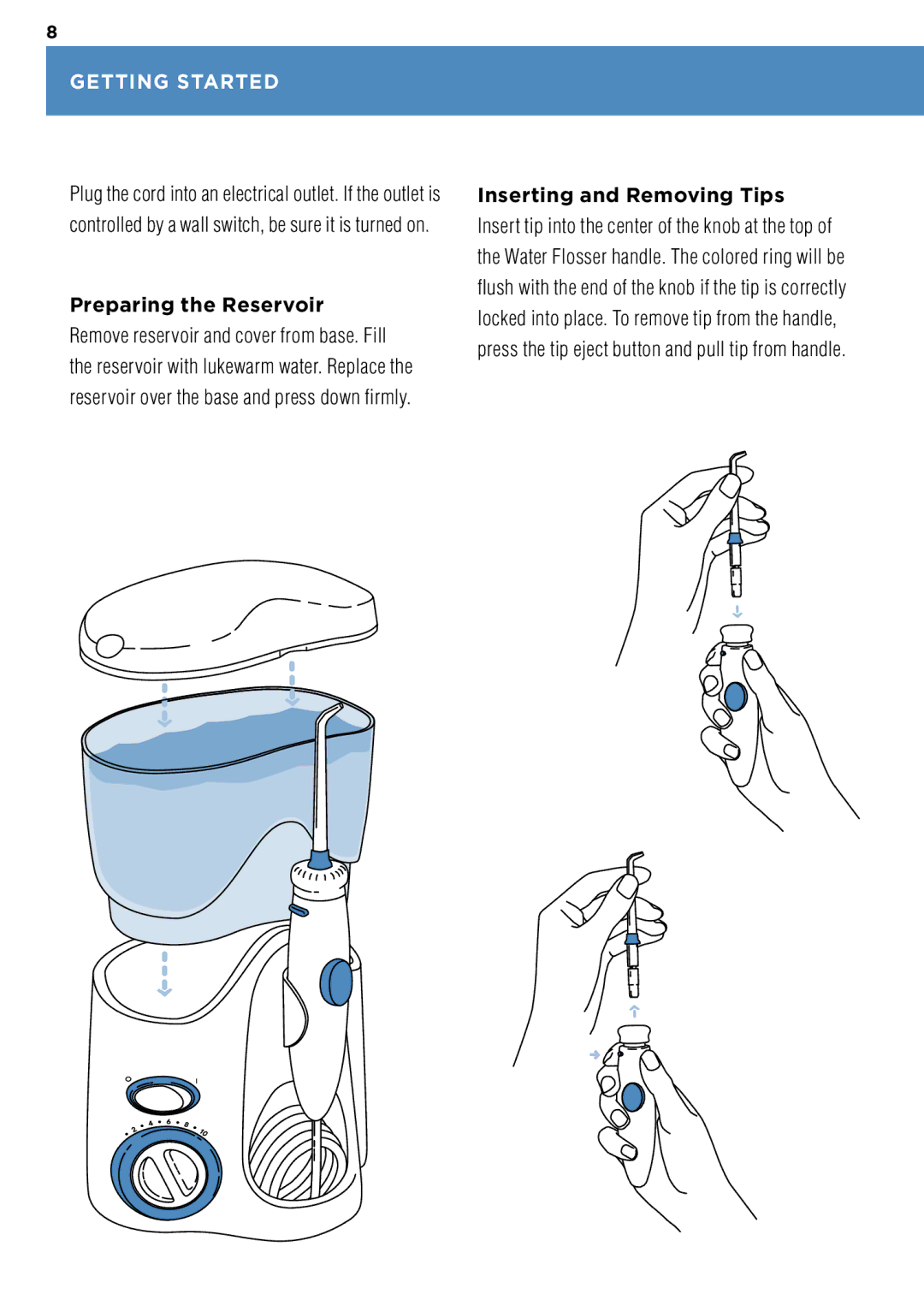 Waterpik Technologies WP-100 manual Getting Started, Preparing the Reservoir, Inserting and Removing Tips 