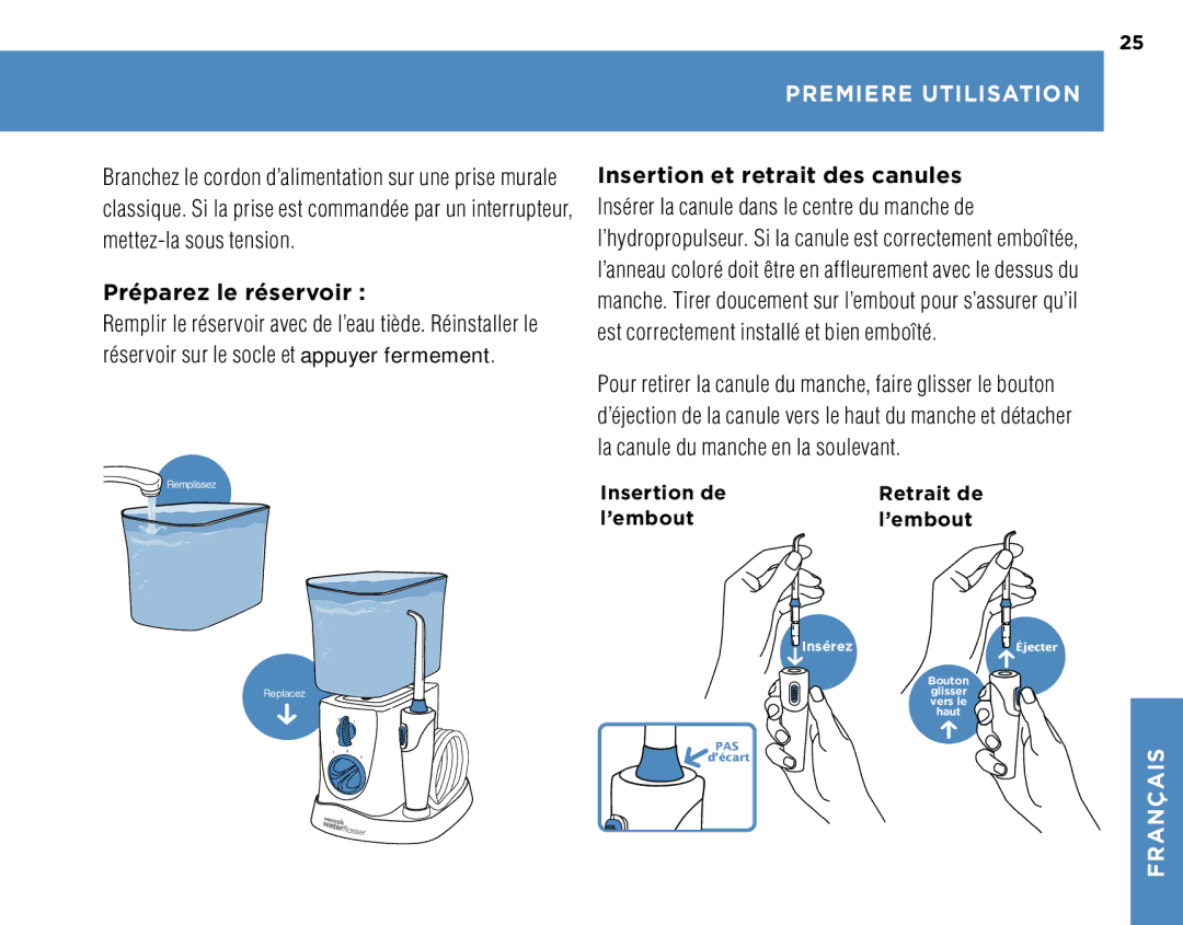 Waterpik Technologies WP-270, WP-260, WP-250, WP-300 manual Préparez le réservoir, Premiere Utilisation 