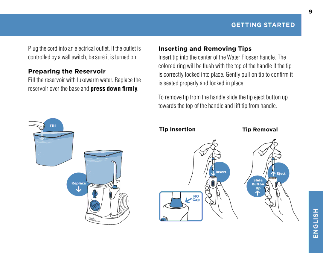 Waterpik Technologies WP-270, WP-260, WP-250 manual Preparing the Reservoir, Getting Started, Inserting and Removing Tips 