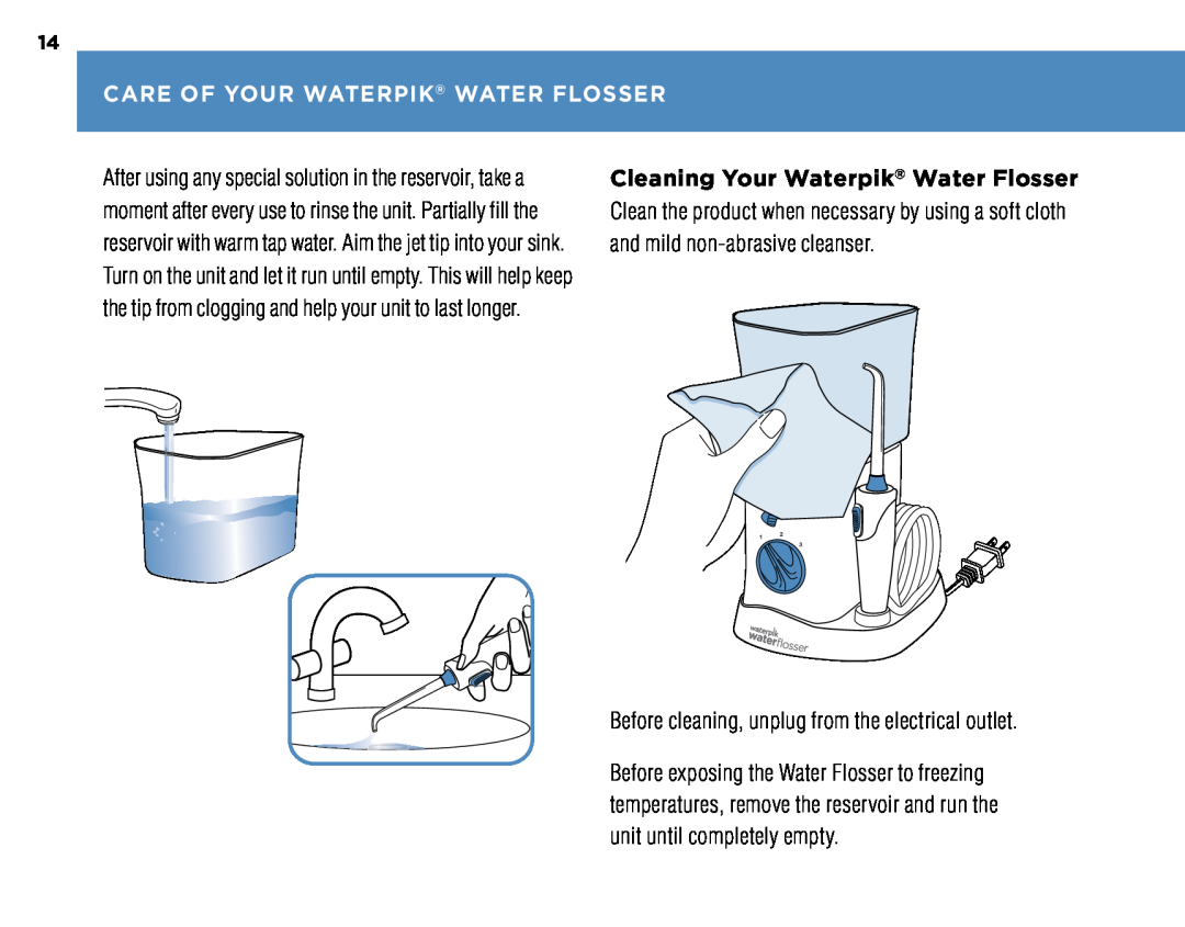 Waterpik Technologies 250, WP-270 Care Of Your Waterpik Water Flosser, Before cleaning, unplug from the electrical outlet 