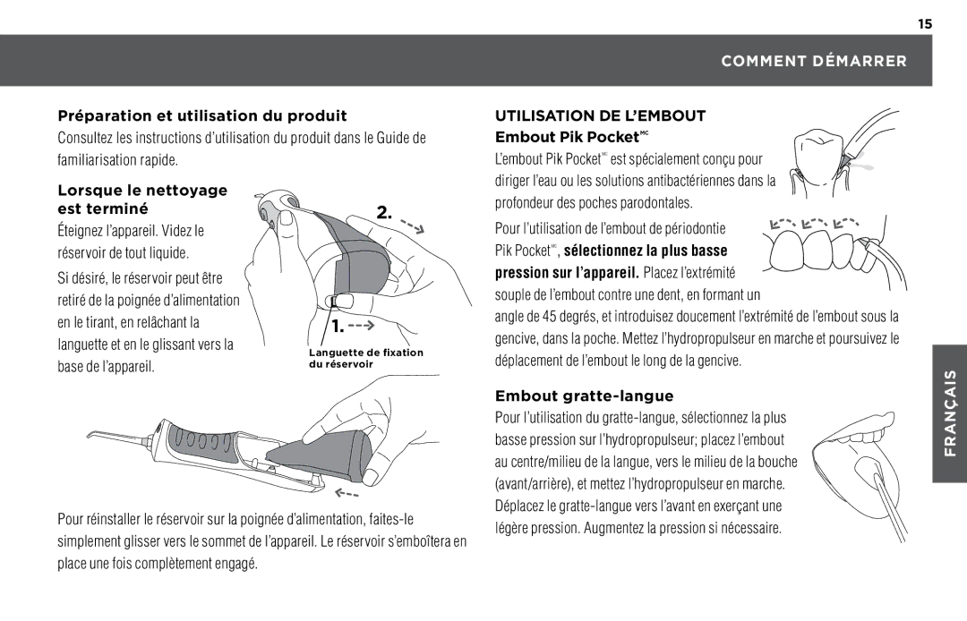 Waterpik Technologies WP-440, WP-450, WP-460 manual Comment Démarrer, Utilisation DE L’EMBOUT 