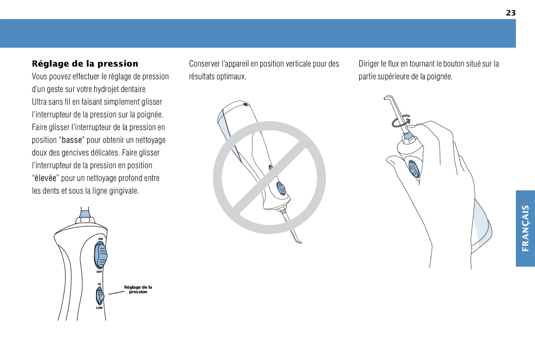 Waterpik Technologies WP-450 manual Réglage de la pression, ’interrupteur de la pression en position 