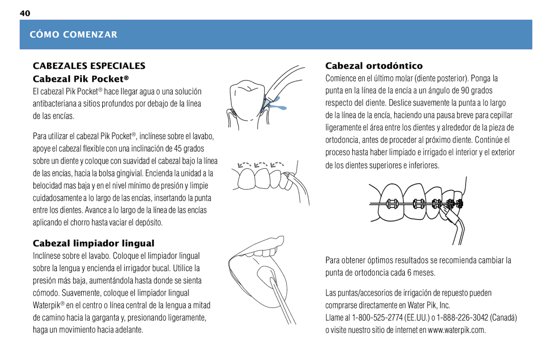 Waterpik Technologies WP-450 manual Cabezal Pik Pocket, Cabezal limpiador lingual, Cabezal ortodóntico 