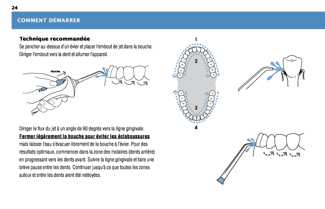 Waterpik Technologies WP-450 manual Technique recommandée, Fermer légèrement la bouche pour éviter les éclaboussures 