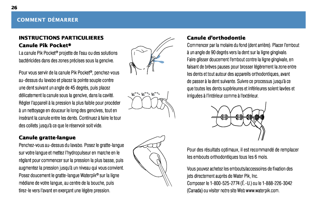Waterpik Technologies WP-450 INSTRUCTIONS PARTICULIERES Canule Pik Pocket, Canule gratte-langue, Canule d’orthodontie 