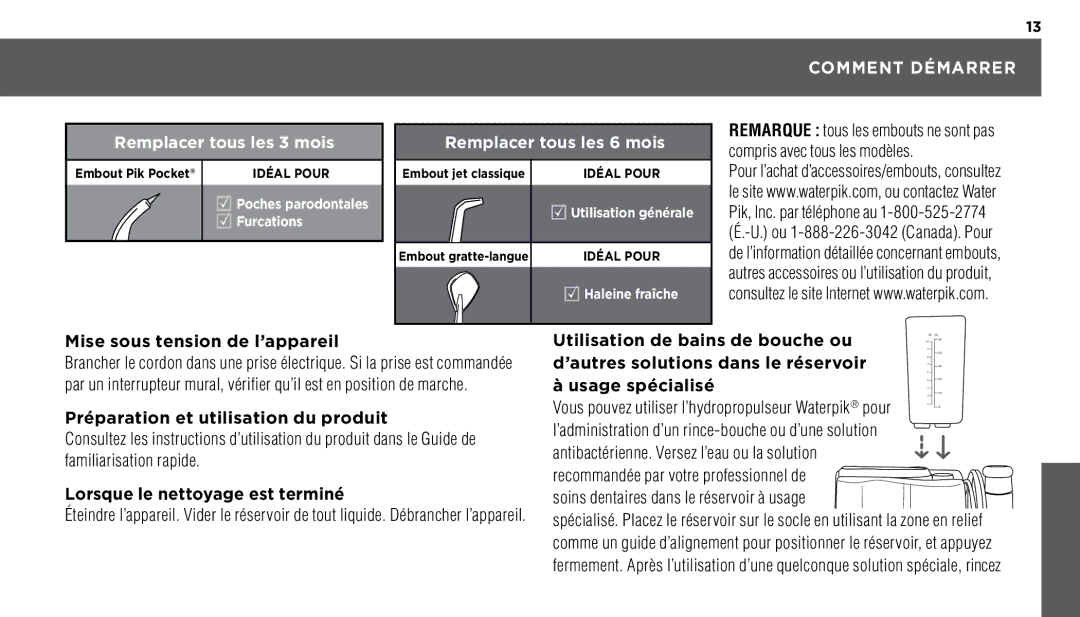 Waterpik Technologies WP-72 manual Comment Démarrer, Mise sous tension de l’appareil, Préparation et utilisation du produit 