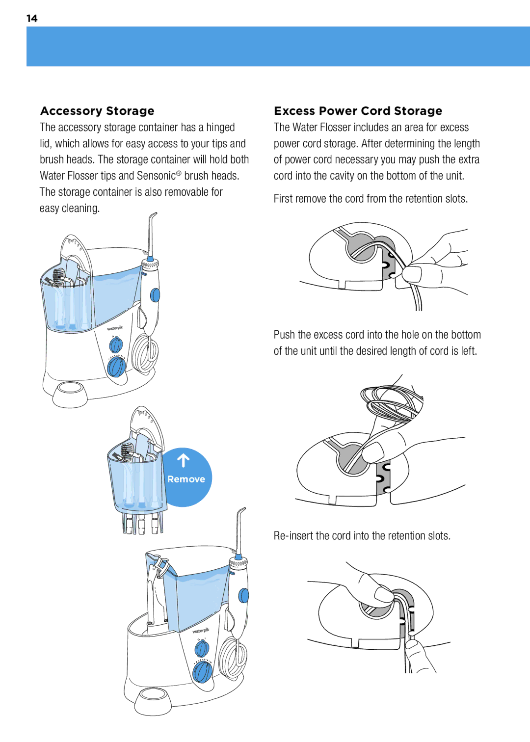 Waterpik Technologies wp-900 Accessory Storage, Excess Power Cord Storage, First remove the cord from the retention slots 