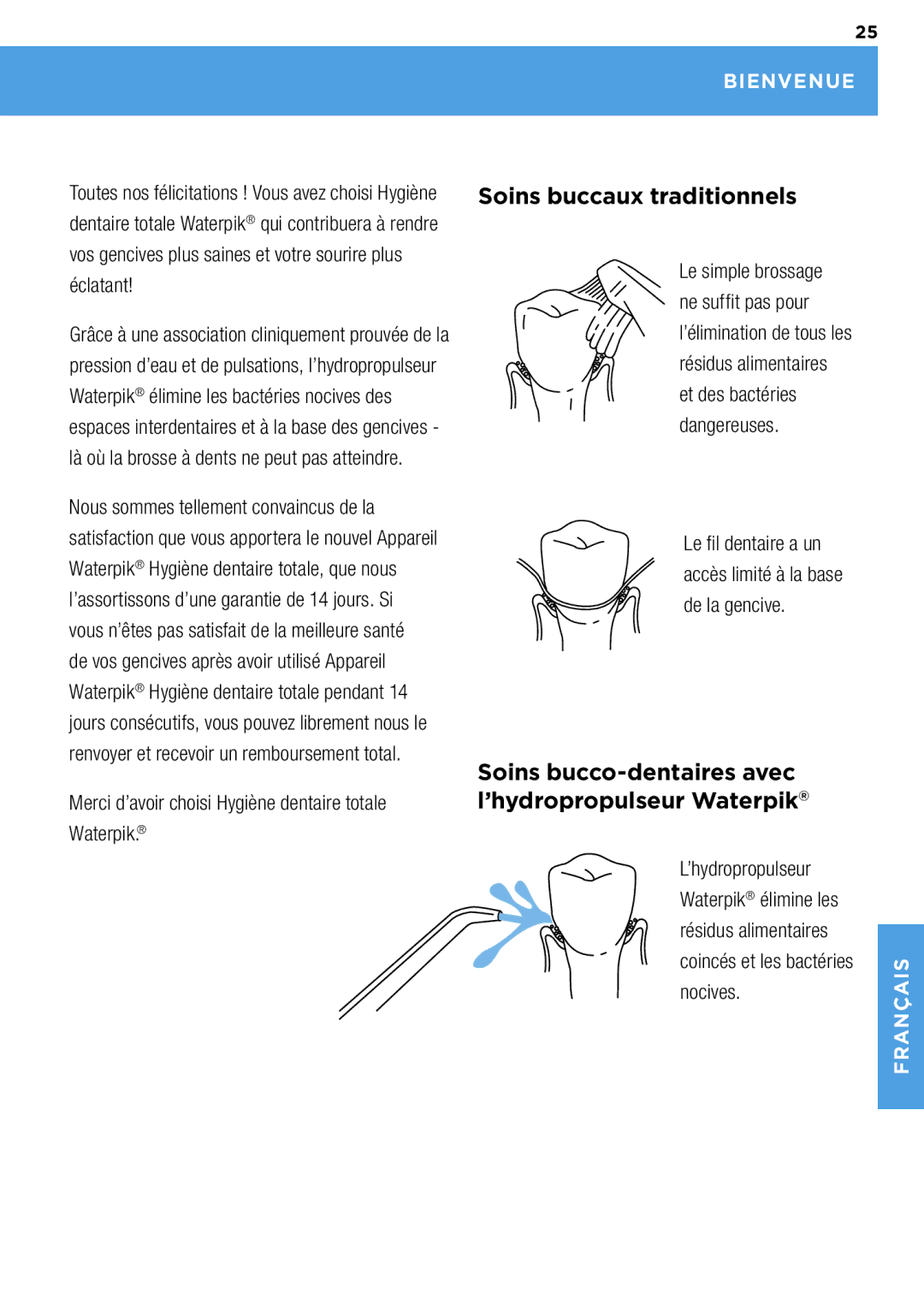 Waterpik Technologies wp-900 manual Merci d’avoir choisi Hygiène dentaire totale Waterpik, Bienvenue, Nocives 