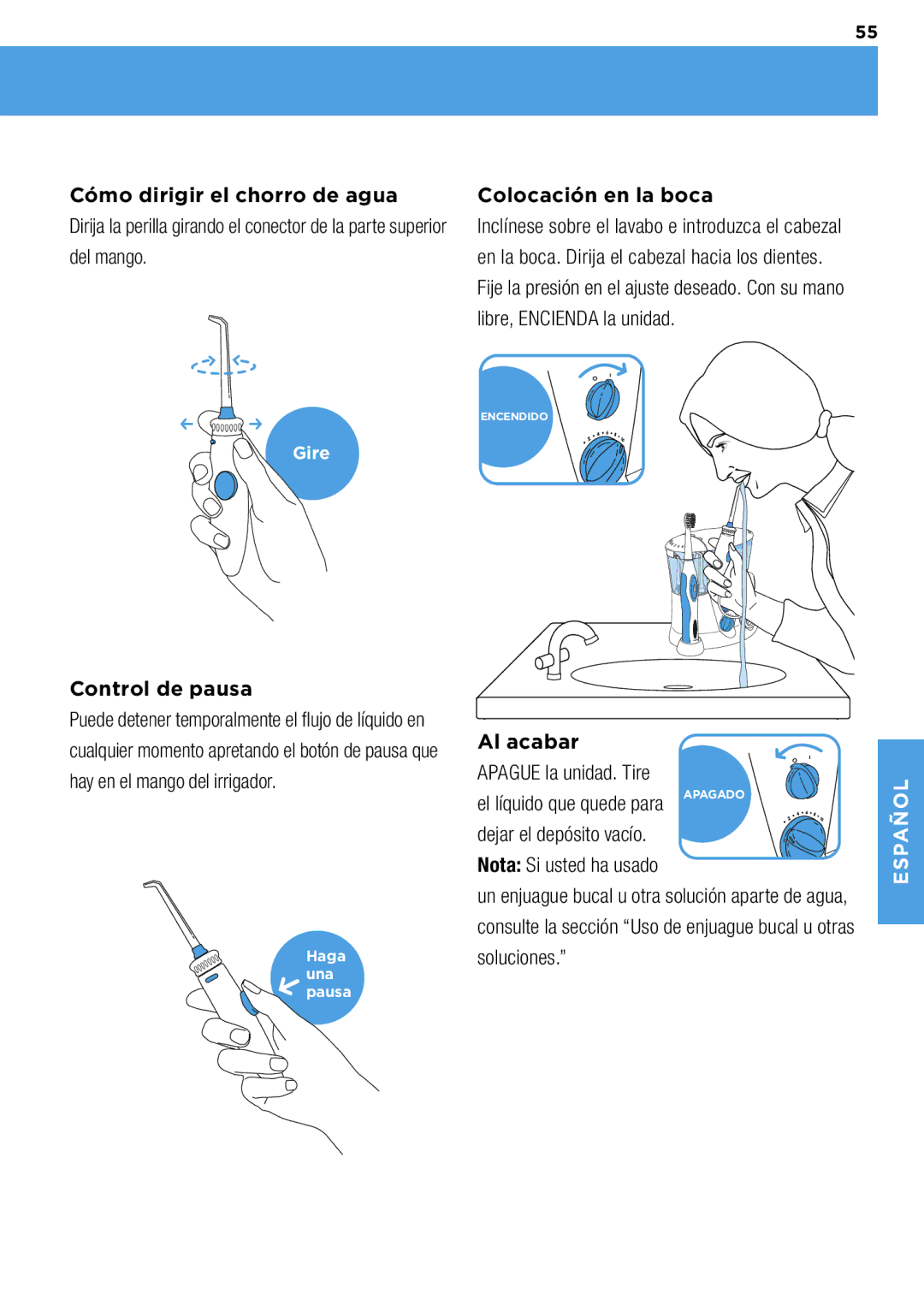 Waterpik Technologies wp-900 manual Cómo dirigir el chorro de agua, Control de pausa, Colocación en la boca, Al acabar 