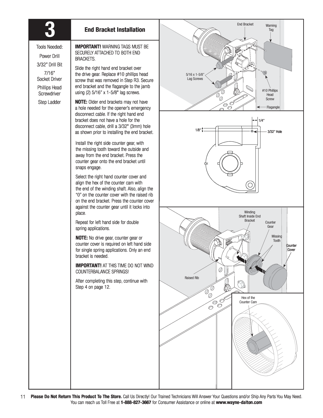Wayne-Dalton 3663-372 installation instructions Slide the right hand end bracket over, using 2 5/16” x 1-5/8lag screws 