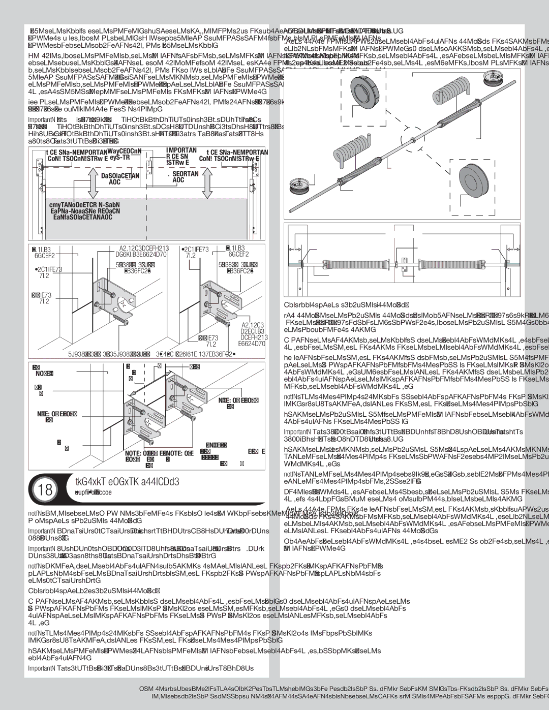 Wayne-Dalton 44 Torsion Spring Assembly, 16 x 2 tamper-resistant lag screw, Springs, must be positioned, as shown 