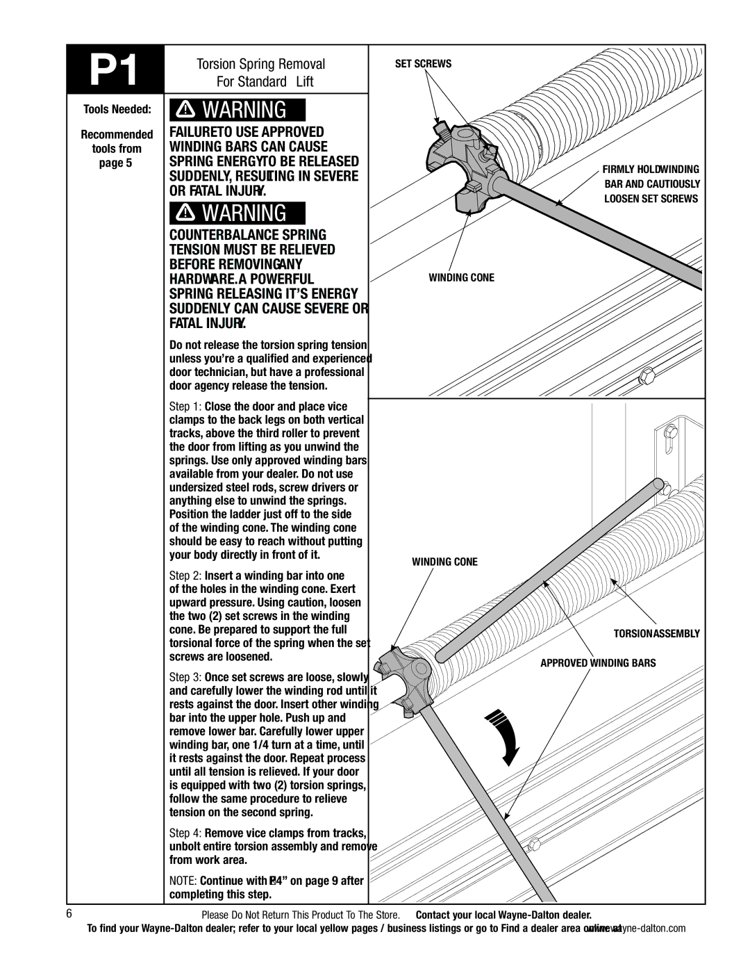 Wayne-Dalton 5140, 5120 Torsion Spring Removal, For Standard Lift, Failure to use approved, Suddenly, resulting in severe 