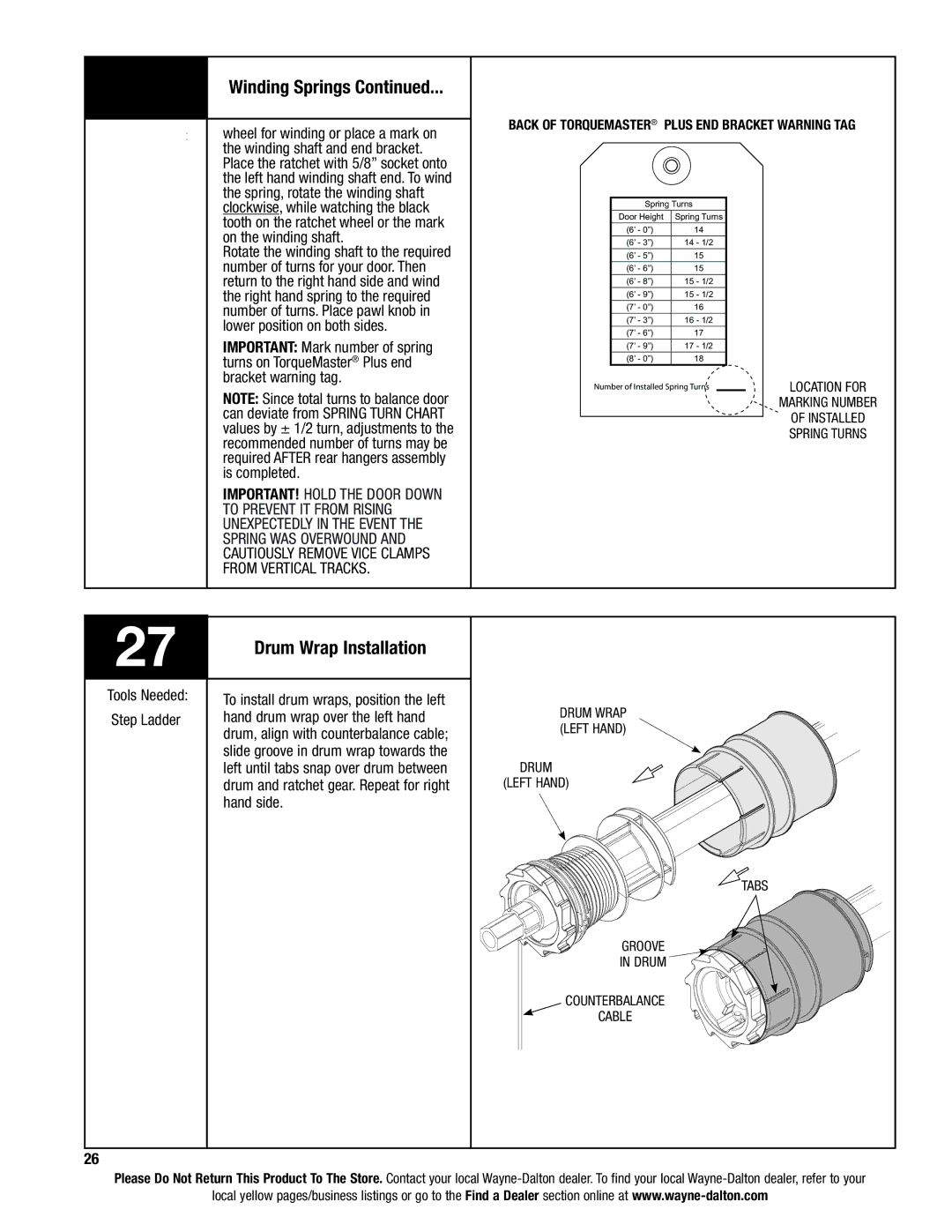 Wayne-Dalton 6100 Wheel for winding or place a mark on, Winding shaft and end bracket, Spring, rotate the winding shaft 