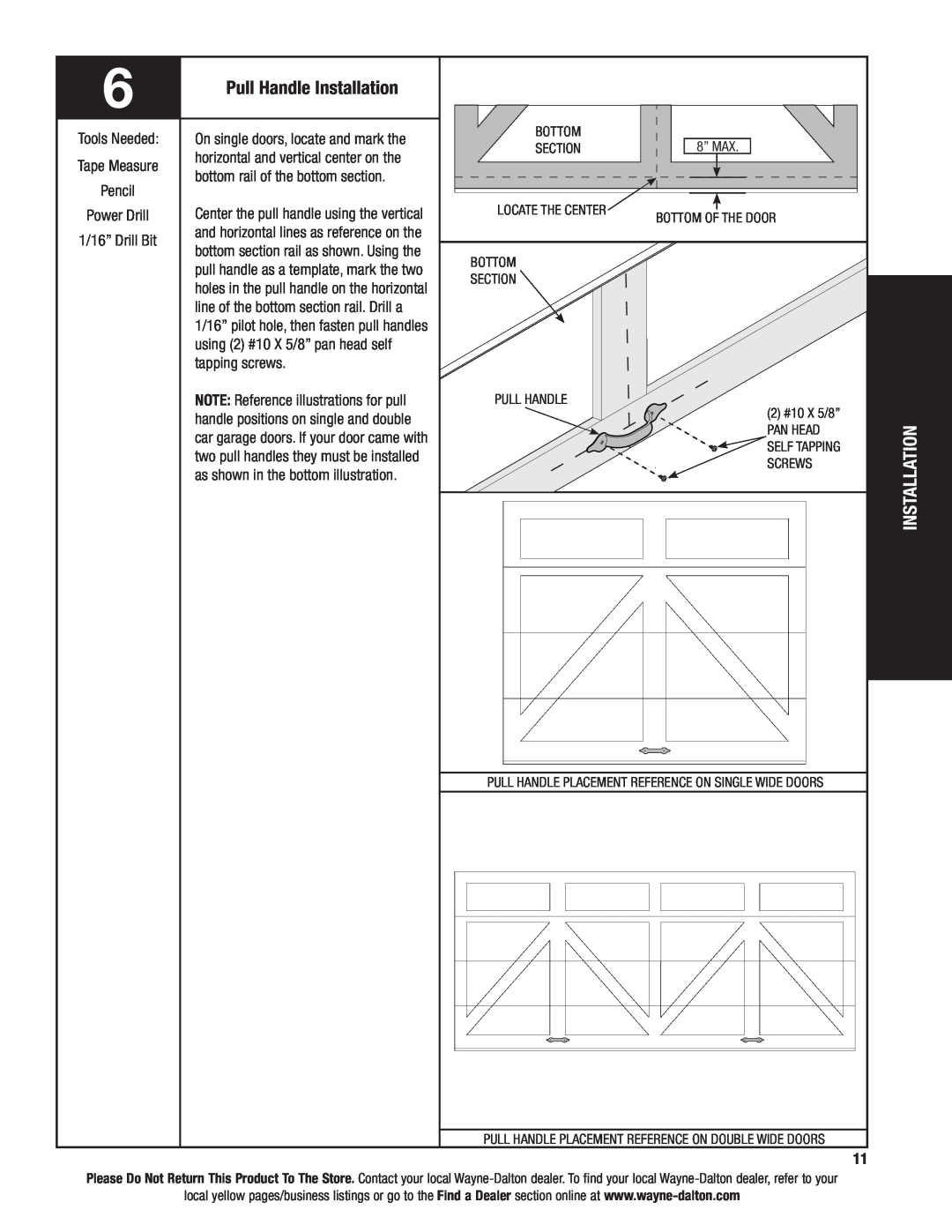 Wayne-Dalton 6100 Pull Handle Installation, horizontal and vertical center on the, bottom rail of the bottom section 