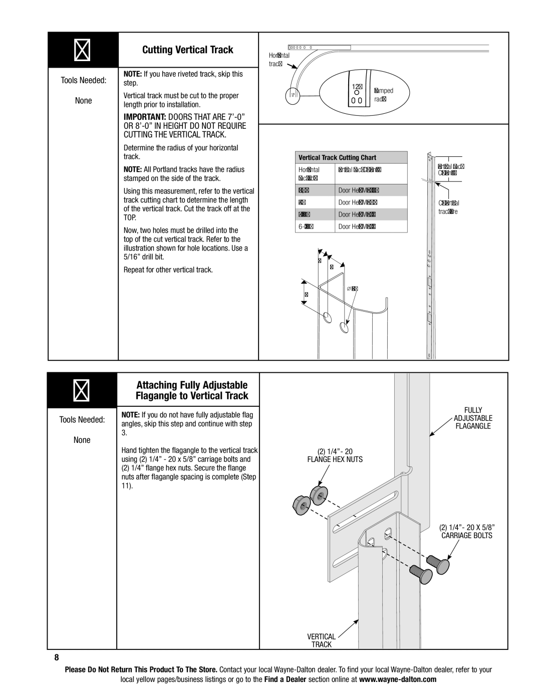 Wayne-Dalton 8800 Cutting Vertical Track, Important Doors that are 7’-0, Or 8’-0 in height do not require 