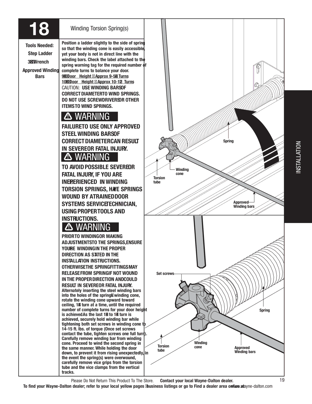 Wayne-Dalton 9800 Winding Torsion Springs, Severe or fatal injury To avoid possible severe or, Fatal injury, if you are 