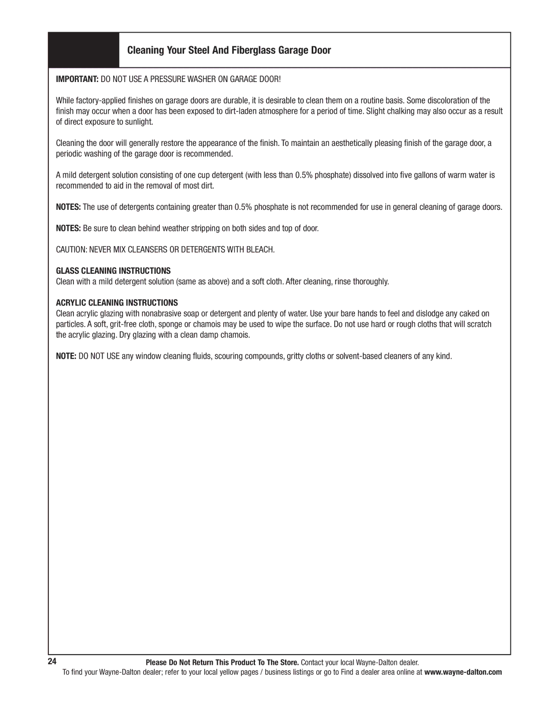 Wayne-Dalton 9800 Cleaning Your Steel And Fiberglass Garage Door, Important do not USE a Pressure Washer on Garage Door 