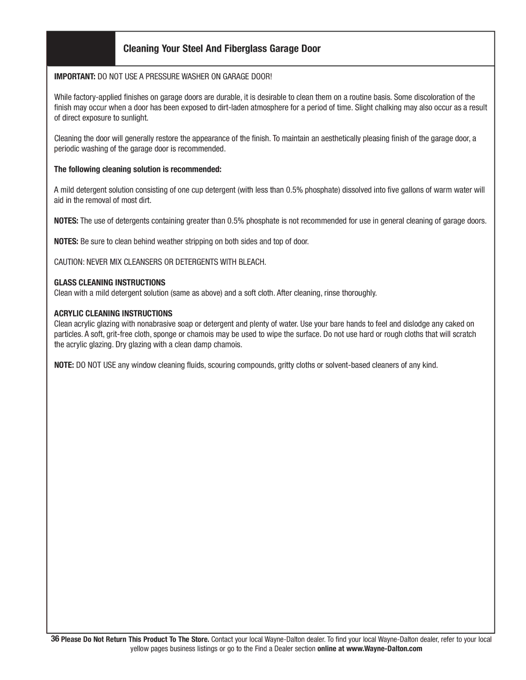 Wayne-Dalton 9800 Cleaning Your Steel And Fiberglass Garage Door, Important do not USE a Pressure Washer on Garage Door 