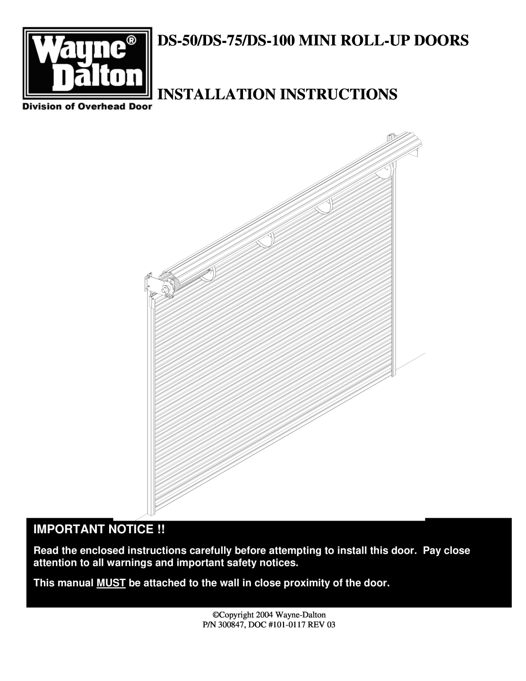 Wayne-Dalton installation instructions DS-50/DS-75/DS-100MINI ROLL-UPDOORS, Installation Instructions, Important Notice 