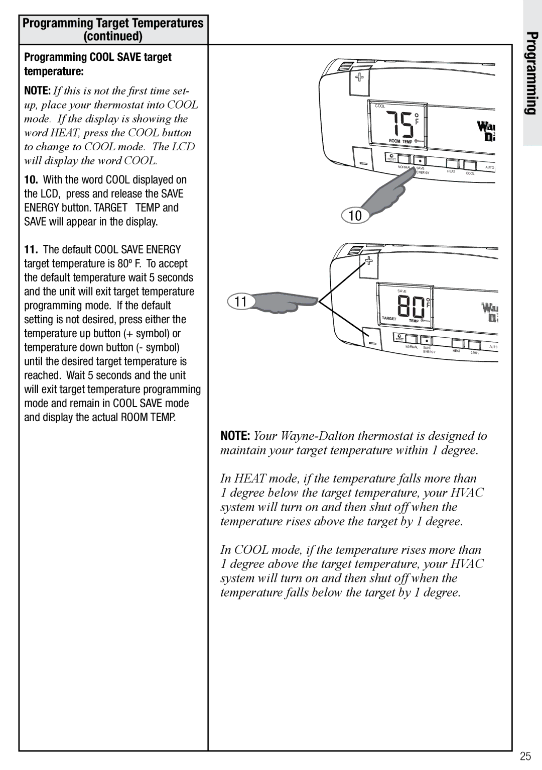 Wayne-Dalton WDTC-20 user manual Heat mode, if the temperature falls more than, Programming Cool Save target temperature 