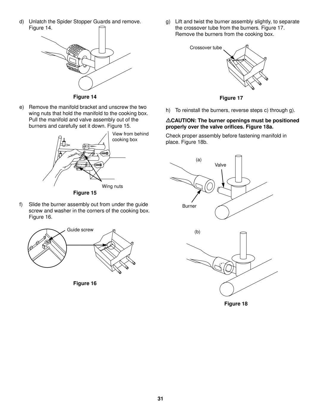 Weber LP Gas Barbecue, 1000 SERIES owner manual To reinstall the burners, reverse steps c through g 