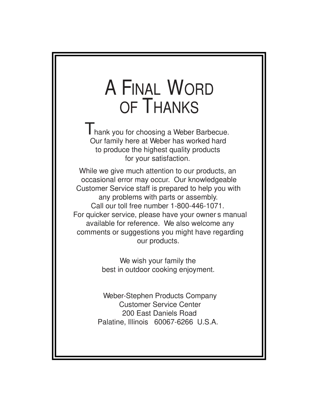 Weber 1100 owner manual Final Word of Thanks 