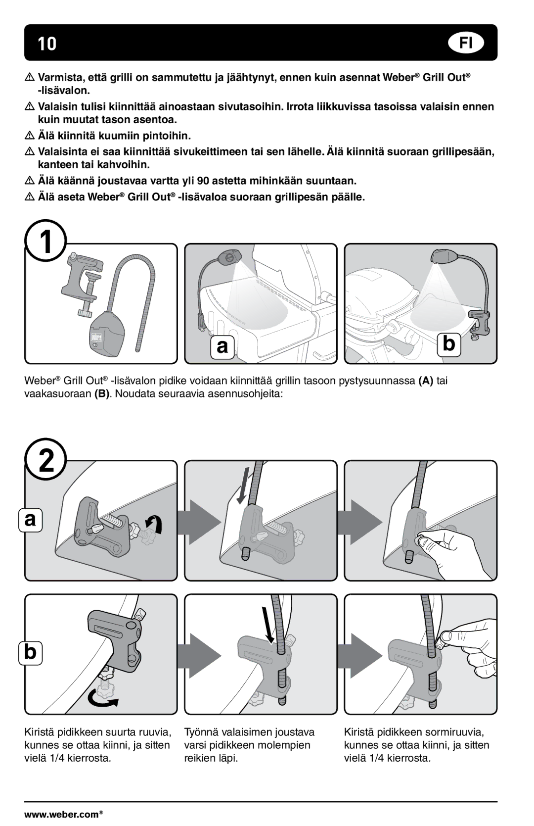Weber 178759 manual Vielä 1/4 kierrosta Reikien läpi 