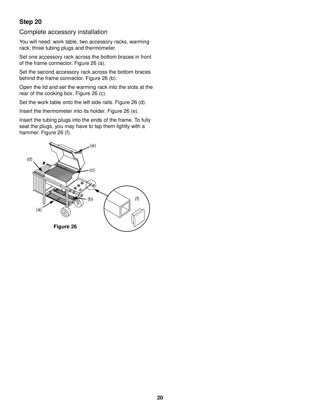 Weber 3000 LX owner manual Complete accessory installation 