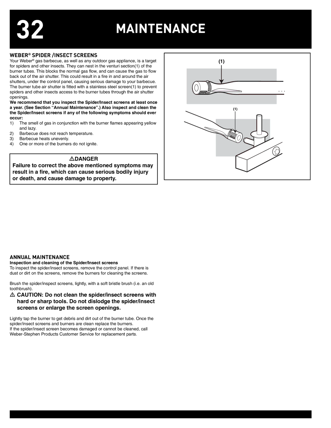 Weber 38008 Weber Spider /INSECT Screens, Annual Maintenance, Inspection and cleaning of the Spider/Insect screens 