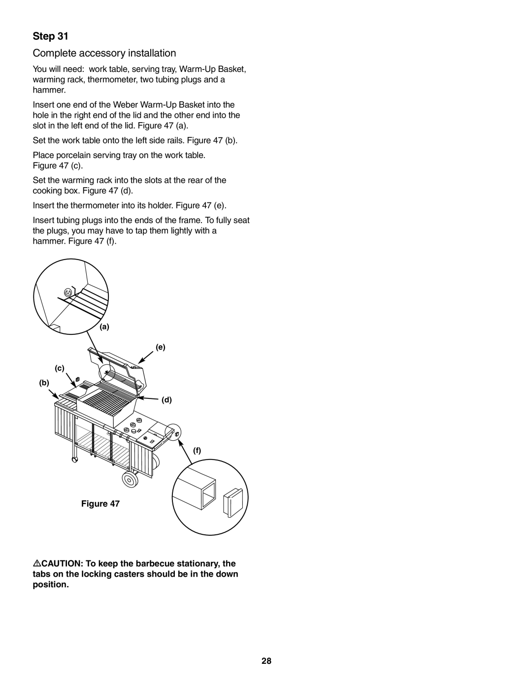 Weber 5000 owner manual Complete accessory installation 