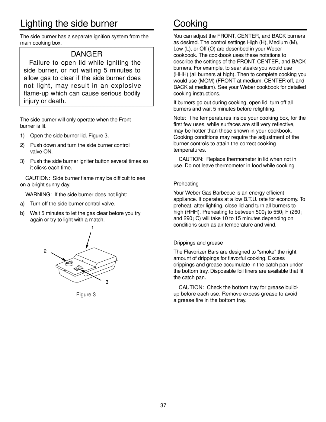 Weber 5500 owner manual Lighting the side burner, Cooking, Side burner will only operate when the Front burner is lit 